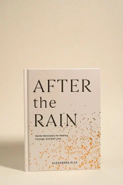 Bookreps NZ After The Rain Gentle Reminders For Healing Courage And Self Love